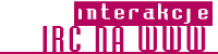 interakcje - kanal IRC na WWW