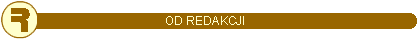 OD REDAKCJI