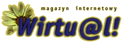  magazyn internetowy Wirtu@l! 