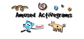 Amused Activegrams!