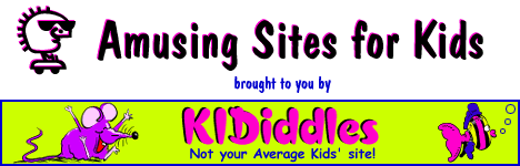 Amusing Links for Kids brought to you by KIDiddles