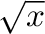 $\sqrt{{ x^{2}+\sqrt{y} }}$