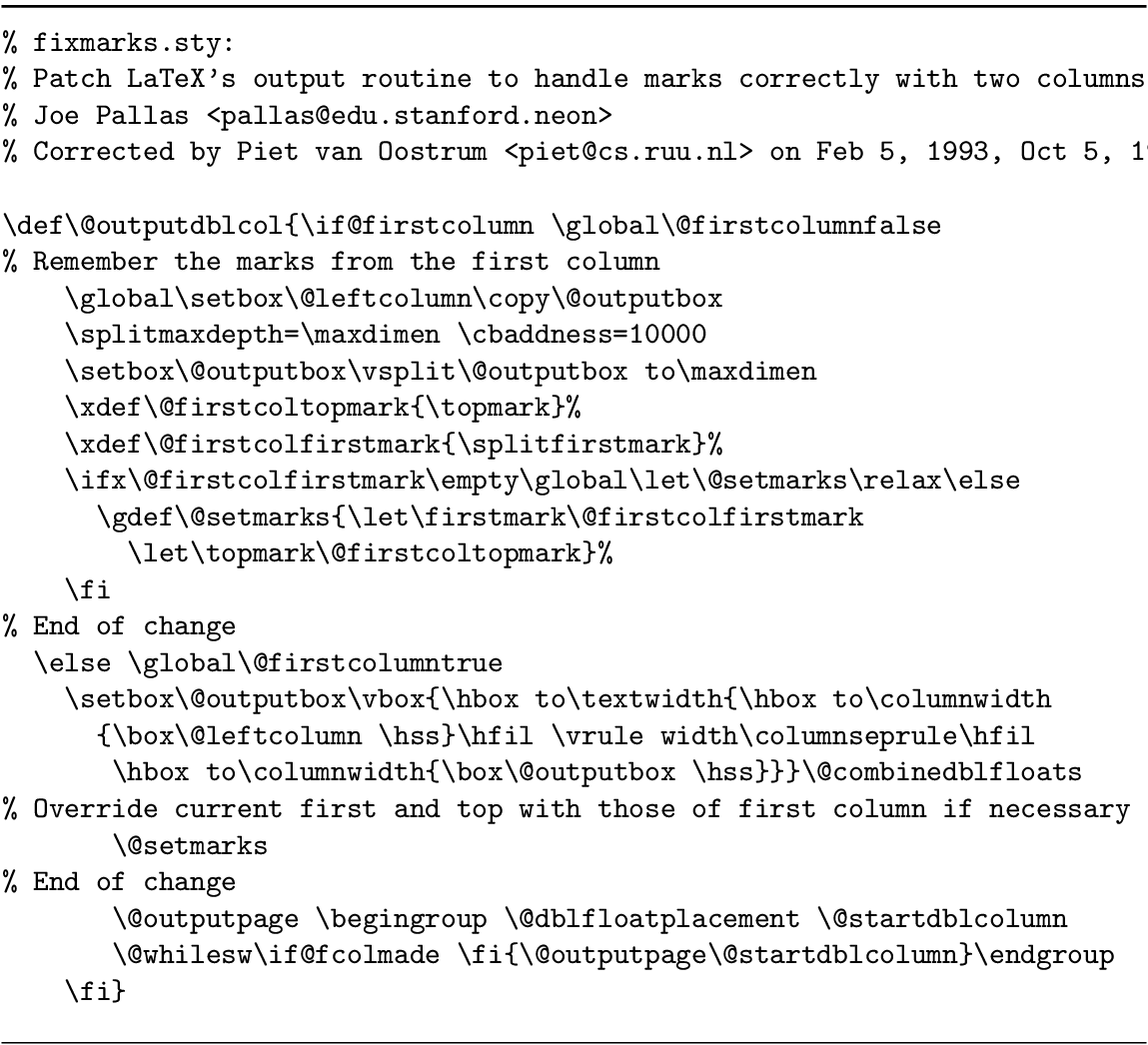 \begin{figure}\small
\index{fixmarks.sty@\texttt{fixmarks.sty}}
\begin{verbatim}...
...fi{\@outputpage\@startdblcolumn}\endgroup
\fi}\end{verbatim}
\par\end{figure}