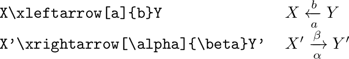 \begin{ctab}{ll}
\vert X\xleftarrow[a]{b}Y\vert& $X\xleftarrow[a]{b}Y$\\
\vert X'\xrightarrow[\alpha]{\beta}Y'\vert& $X'\xrightarrow[\alpha]{\beta}Y'$
\end{ctab}