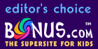 BONUS.COM the Supersite for
Kids