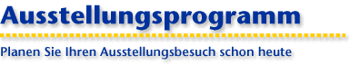 Ausstellungsprogramm