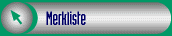 Merkliste