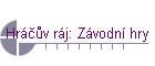 HrßΦ∙v rßj: Zßvodnφ hry