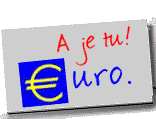 A je tu Euro!