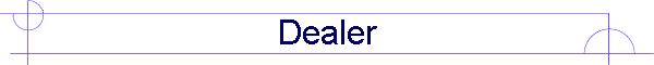 Dealer