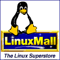 [Linux Mall, The Linux SuperStore]