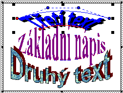 Objekt MagicText se t°emi nßpisy