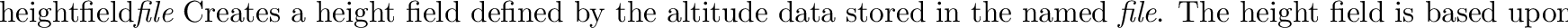 \begin{defprim}{plane}{\evec{point} \evec{normal}}
Creates a plane that passes through the given point and
has the specified normal.
\end{defprim}