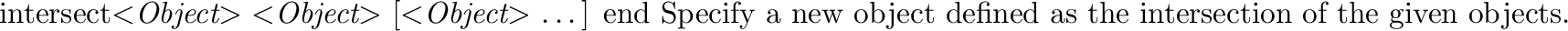 \begin{defkey}{name}{{\em objname} $<${\em Instance\/}$>$}
Associate {\em objna...
...not actually instantiated; it
is only stored under the given name.
\end{defkey}