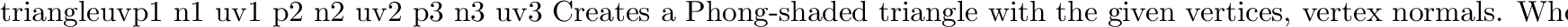 \begin{defprim}{poly}{\evec{p1} \evec{p2} \evec{p3} [\evec{p4} \ldots ]}
Create...
...ber of
vertices in a polygon is limited only by available memory.
\end{defprim}