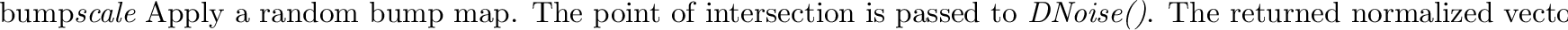 \begin{defkey}{checker}{$<${\em Surface}$>$}
Applies a 3D checkerboard texture. ...
...an integral plane in texture space
(e.g., {\tt translate 0 0 0.1}).
\end{defkey}