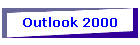 Outlook 2000