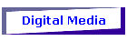 Digital Media