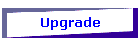 Upgrade