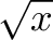 $\sqrt{{ x^{2}+\sqrt{y} }}$