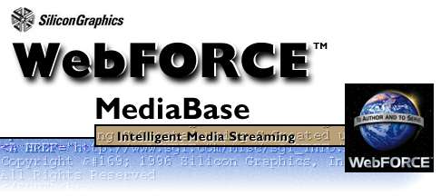 WebFORCE MediaBase: Intelligent Media Streaming